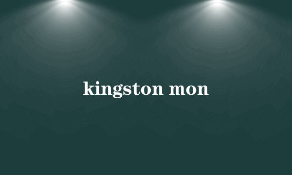 kingston mon