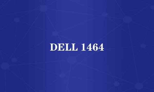 DELL 1464