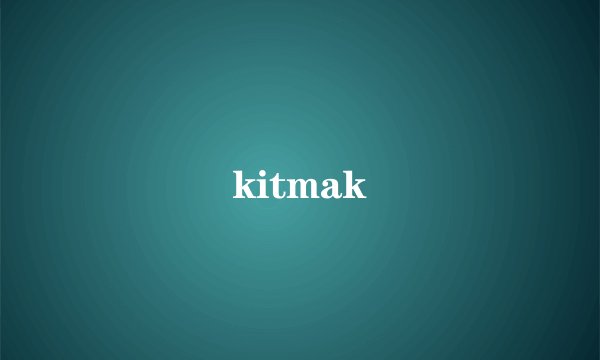 kitmak